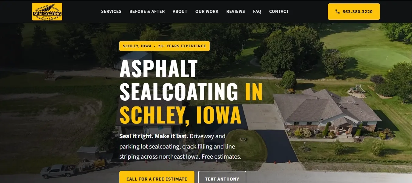 Anthony Henry Sealcoating homepage: the headline “Asphalt sealcoating in Schley, Iowa” over an aerial photo of a freshly sealed driveway, with buttons to call for a free estimate or text Anthony.